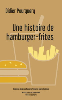 Pourquery, Didier & Didier Pourquery — Une histoire de hamburger-frites