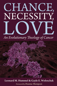 Leonard M. Hummel;Gayle E. Woloschak; — Chance, Necessity, Love