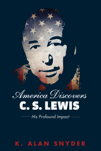 K. Alan Snyder; — America Discovers C. S. Lewis