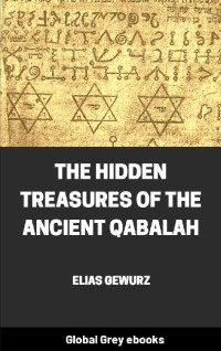 Elias Gewurz — The Hidden Treasures of the Ancient Qabalah