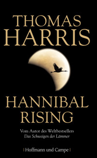 Thomas Harris [Thomas Harris] — Hannibal Lector 04 - Hannibal Rising