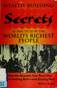William Beaver — Wealth-Building Secrets As Practiced By The World's Richest People