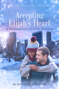 M. Michelle Derosier [Derosier, M. Michelle] — Accepting Elijah's Heart (Grande Pearl #1)