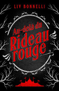 Liv BONNELLI — Au-delà du Rideau rouge (French Edition)
