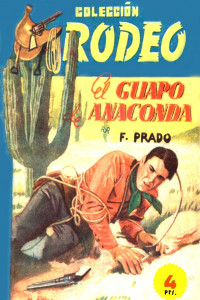 Fidel Prado — El guapo de Anaconda