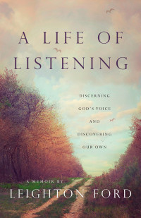 Leighton Ford; — A Life of Listening