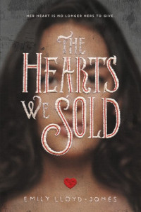 Emily Lloyd-Jones — The Hearts We Sold