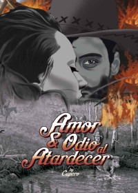 Capero . — Amor y Odio al Atardecer (Spanish Edition)