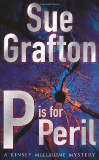 Sue Grafton — P Is for Peril (Kinsey Millhone, #16)