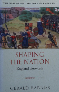 Gerald Harris — Shaping the Nation (The New Oxford History of England)