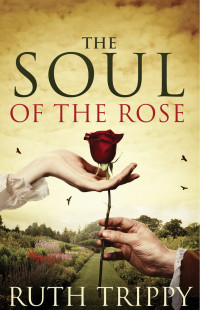 Trippy, Ruth; — The Soul of the Rose