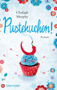 Murphy, Clodagh — Pustekuchen!