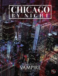 Onyx path — Vampire the Masqurade V5 - Chicago By Night