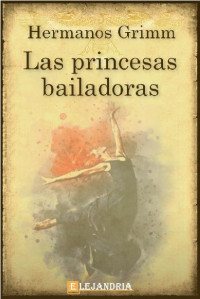 Hermanos Grimm — Las princesas bailadoras
