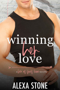 Alexa Stone & Love At First Kiss — Winning Her Love: A Second Chance "Love At First Kiss" College Romance