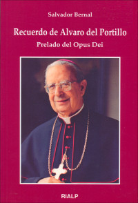 Salvador Bernal Fernndez; — Recuerdo de Alvaro del Portillo, Prelado del Opus Dei