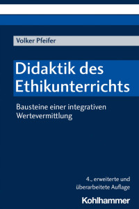 Volker Pfeifer — Didaktik des Ethikunterrichts