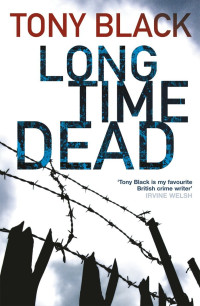 Tony Black — Long Time Dead: A Gus Dury Novel
