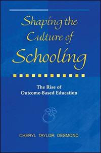 Cheryl Taylor Desmond — Shaping the Culture of Schooling