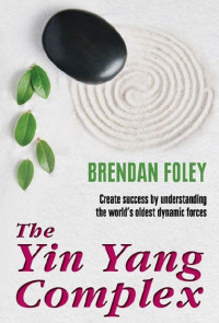 Brendan Foley — The Yin Yang Complex