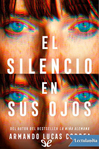 Armando Lucas Correa — El silencio en sus ojos