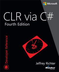 Jeffrey Richter [Richter, Jeffrey] — CLR via C#
