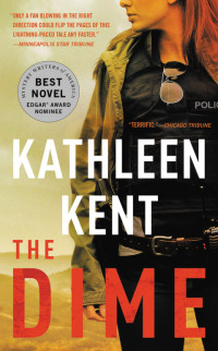 Kathleen Kent — The Dime - 01 Detective Betty