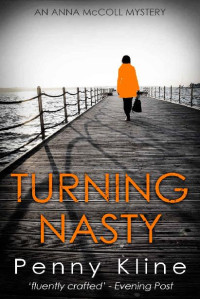 Penny Kline — Turning Nasty (An Anna McColl Mystery)
