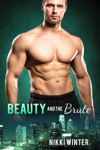  — Beauty and the Brute