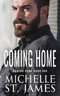 Michelle St. James — 1 - Coming Home: Coming Home