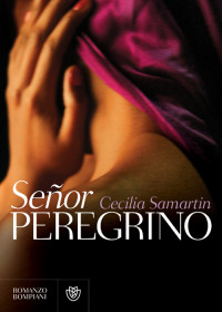 Cecilia Samartin — Señor peregrino