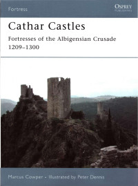 Marcus Cowper — Cathar Castles: Fortresses of the Albigensian Crusade 1209–1300