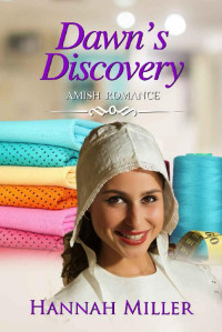 Hannah Miller — Dawn's Discovery (Amish Devotion Romance 06)