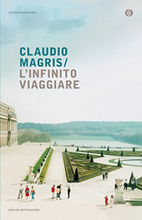 Claudio Magris — L'infinito viaggiare