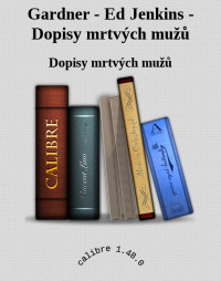 Dopisy mrtvých mužů — Gardner - Ed Jenkins - Dopisy mrtvých mužů