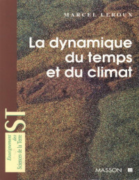 Marcel Leroux — La dynamique du temps et du climat