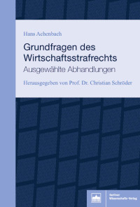 Hans Achenbach — Grundfragen des Wirtschaftsstrafrechts