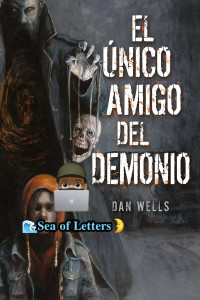 Dan Wells — El único amigo del demonio