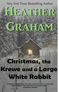 Heather Graham — Christmas, the Krewe and a Large White Rabbit (Krewe of Hunters Book 26.7)