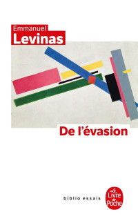 Emmanuel Levinas, Jacques Rolland — De l'évasion