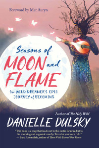 Danielle Dulsky — Seasons of Moon and Flame