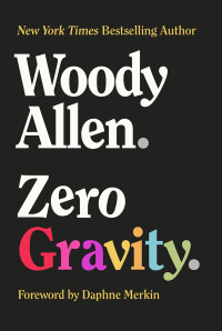 Woody Allen — Zero Gravity