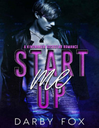 Darby Fox — Start Me Up (A Kingmaker Rockstar Romance Book 1)