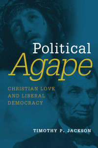 Timothy P. Jackson — Political Agape