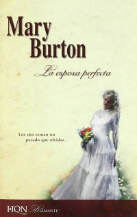 Mary Burton — La esposa perfecta