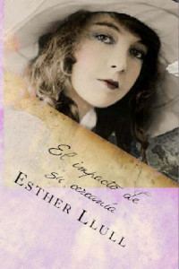 Esther Llull — El impacto de su cercanía