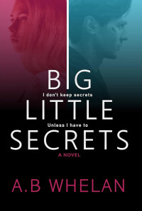 A. B. Whelan — Big little secrets