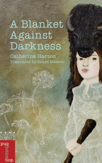 Catherine Harton — A Blanket Against Darkness