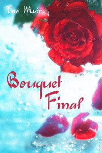 Tina Muir [Muir, Tina] — Bouquet final