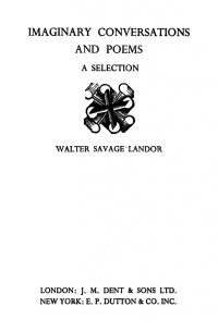 Walter Landor — Imaginary Conversations and Poems